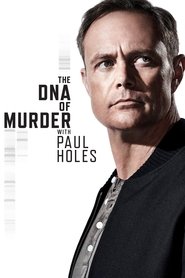 The DNA of Murder with Paul Holes (2019)