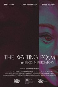 Poster The Waiting Room, or Eggs in Purgatory