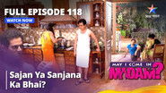 Sajan Bana Sanjana Ka Bhai!