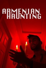 Film Armenian Haunting en streaming