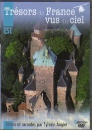 Trésors de France vus du ciel - EST