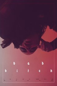 Bad Bitch 2021 Truy cập miễn phí không giới hạn