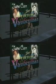 June Carr: The Virtual Vaudevillian