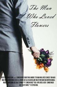 The Man Who Loved Flowers (2017)