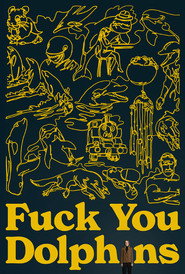 Fuck You, Dolphins