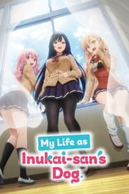 Nonton My Life as Inukai-san’s Dog. (2023) Sub Indo