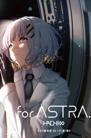 HACHI Zepp Live Tour 2024「for ASTRA.」 2024 Бесплатан неограничен приступ