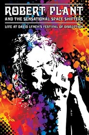 Poster Robert Plant and the Sensational Space Shifters: Live at David Lynch's Festival of Disruption - 2016 2018