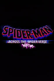 Spider-Man: Across the Spider-Verse «(Part One)» (2022)