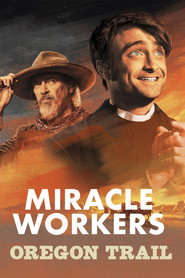Miracle Workers Oregon Trail 8