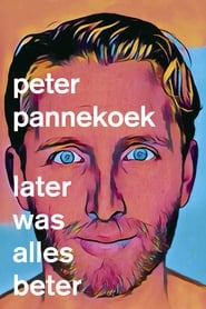 Poster Peter Pannekoek: Later Was Alles Beter