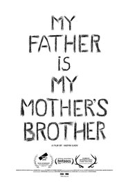 Poster My Father is my Mother's Brother 2018