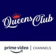 Queens club Amazon Channel