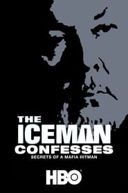 The Iceman Confesses: Secrets of a Mafia Hitman постер