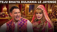 Teju Bhaiya Dulhania Le Jayenge