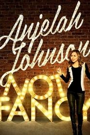 Poster Anjelah Johnson: Not Fancy