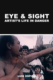 Poster Eye and Sight: Artist's Life in Danger 1987