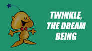 Twinkle, the Dream Being en streaming