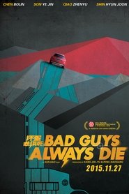 Bad Guys Always Die постер