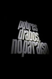 Pobres Diabos No Paraíso (2005)