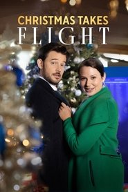 مشاهدة فيلم Christmas Takes Flight 2021 مترجم