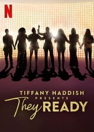 Tiffany Haddish Presents: They Ready (2019) Tiffany Haddish Presents: They Ready (2019)