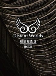 Distant Worlds: Music from Final Fantasy Returning Home