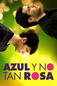 watch Azul y no tan rosa now