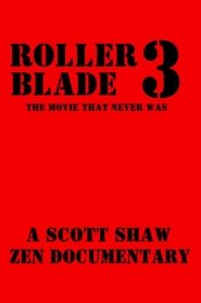 Roller Blade 3: The Movie That Never Was