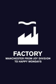 Factory: Manchester from Joy Division to Happy Mondays постер