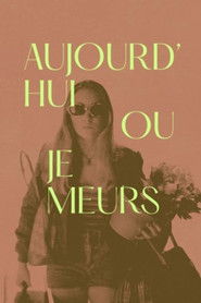 Aujourd'hui ou je meurs (2019)