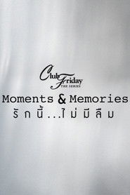 Club Friday 15: Moments & Memories