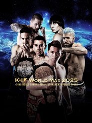 K-1 WORLD MAX 2025: 70kg World Championship Tournament Opening Round (2025)