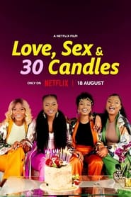 Love, Sex and 30 Candles 2023