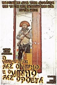 Poster O Vinicultor faz o vinho e o Vinho faz o Poeta