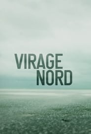 Serie streaming | voir Virage Nord en streaming | HD-serie