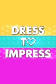 Dress to Impress (2017) Dress to Impress (2017)