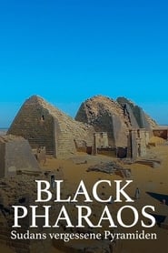 Poster Black Pharaos: Sudans vergessene Pyramiden