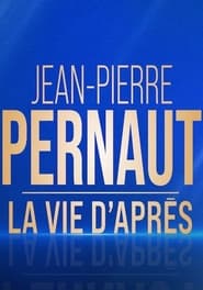 Jean-Pierre Pernaut, la vie d'après streaming