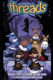 Threads: Things That Go Puff in the Dark) Threads: Things That Go Puff in the Dark (2001)
