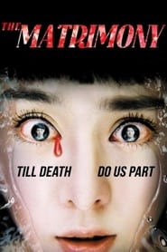 THE MATRIMONY (2007) ฝังรักฝากวิญญาณเฮี้ยน