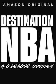 Destination NBA: A G League Odyssey (2023)