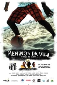 Poster Meninos da Vila, a Magia do Santos