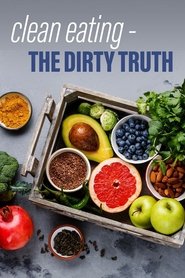 Poster Clean Eating's Dirty Secrets 2016