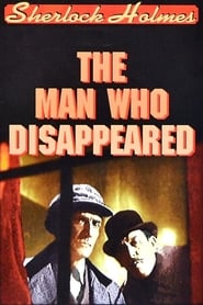 Sherlock Holmes: The Man Who Disappeared Movie