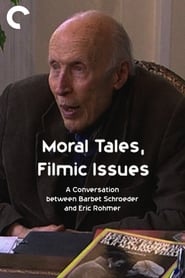 Poster Moral Tales, Filmic Issues: A Conversation between Barbet Schroeder and Eric Rohmer