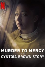 Poster for Murder to Mercy: The Cyntoia Brown Story