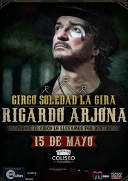 مشاهدة فيلم Arjona Circo Soledad en Vivo المتدفق اون لاين كامل عربي 2019