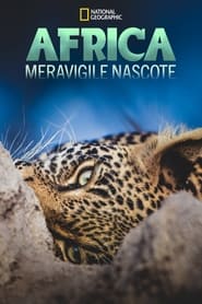 Africa: Meraviglie Nascoste