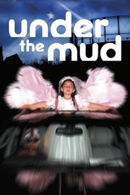 Under the Mud 2006 Δωρεάν απεριόριστη πρόσβαση